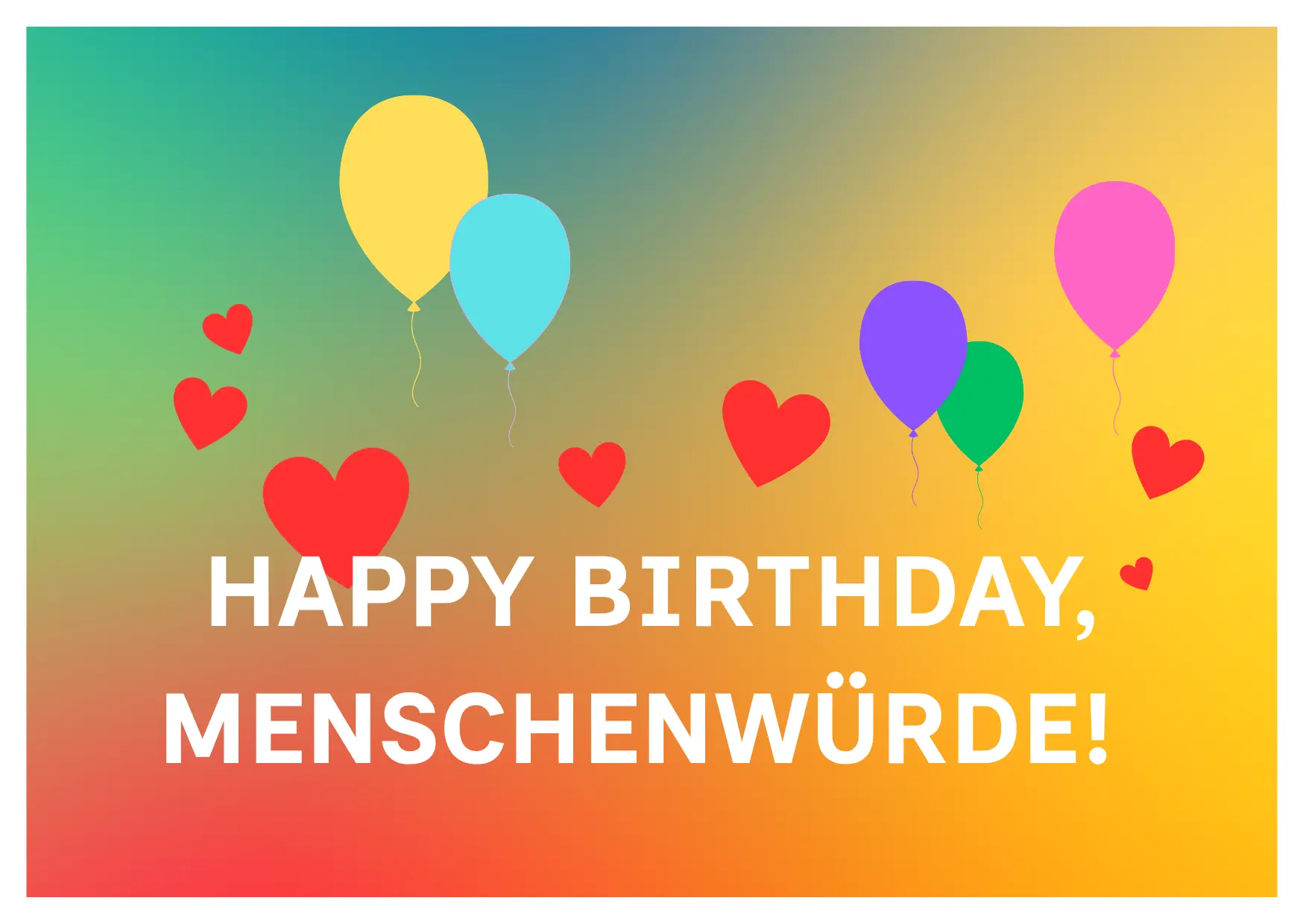 Happy Birthday Menschenwürde